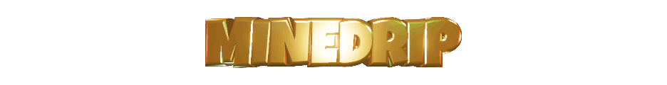 MINEDRIP
